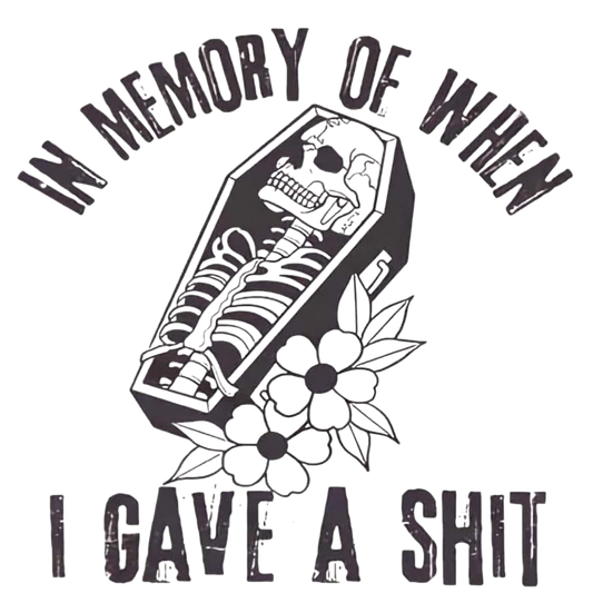 Custom Car Decal - In Memory of When I Gave a Shit