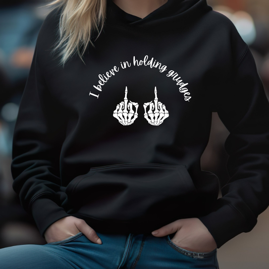 Sweatshirt/Hoodie - I Believe In Holding Gudges