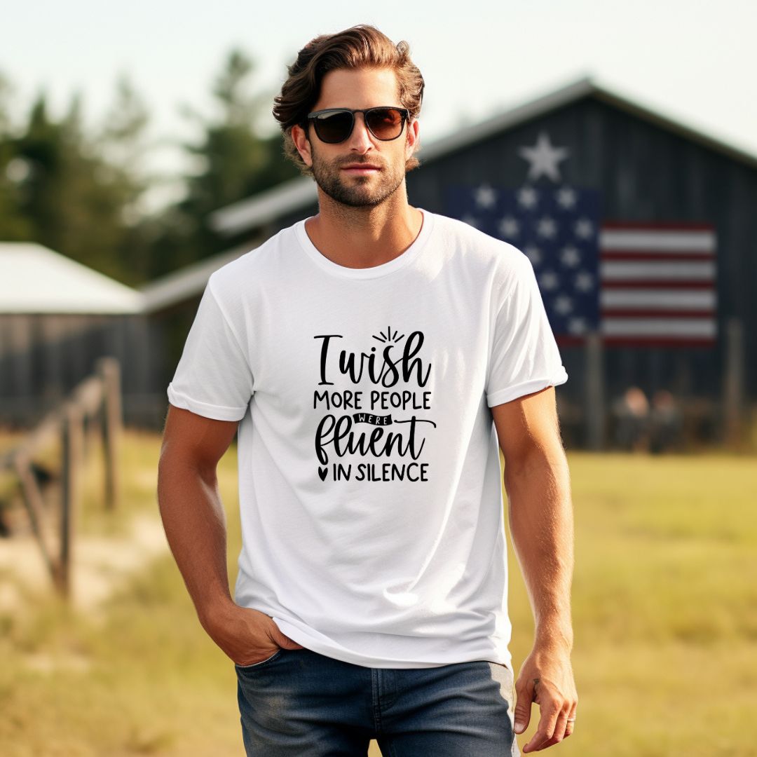 Funny Shirt - I Wish More People Were Fluent in Silence