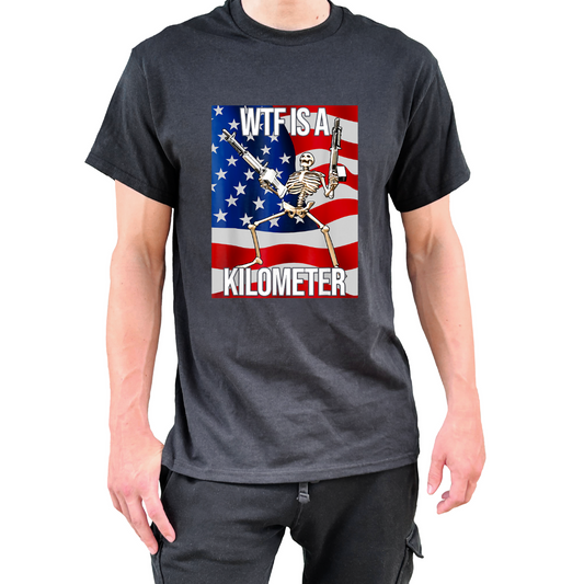 Funny Shirt - WTF is a Kilometer